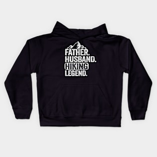 Father Husband Hiking Legend Hiker Outdoor Gift Kids Hoodie